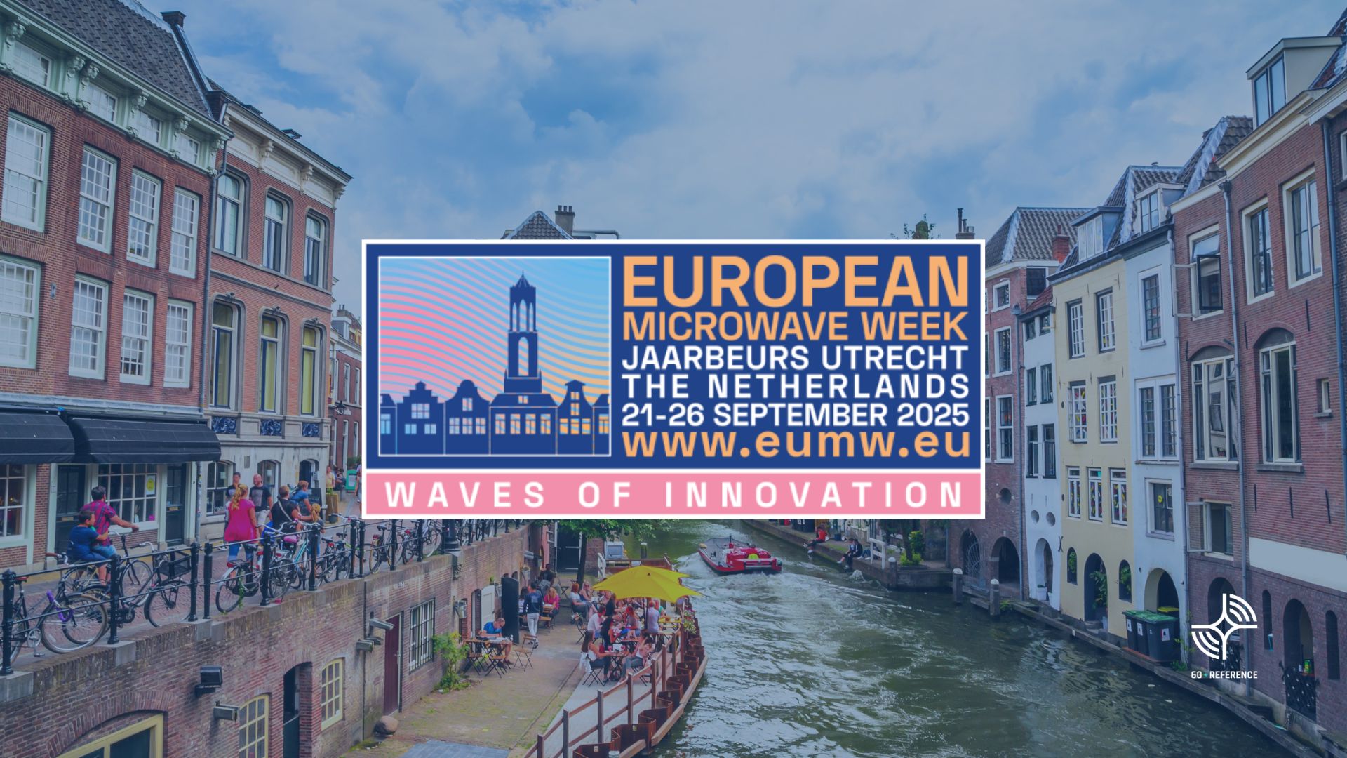 Three 6G-REFERENCE Partners Showcase Pioneering Research at European Microwave Week 2025 in Utrecht